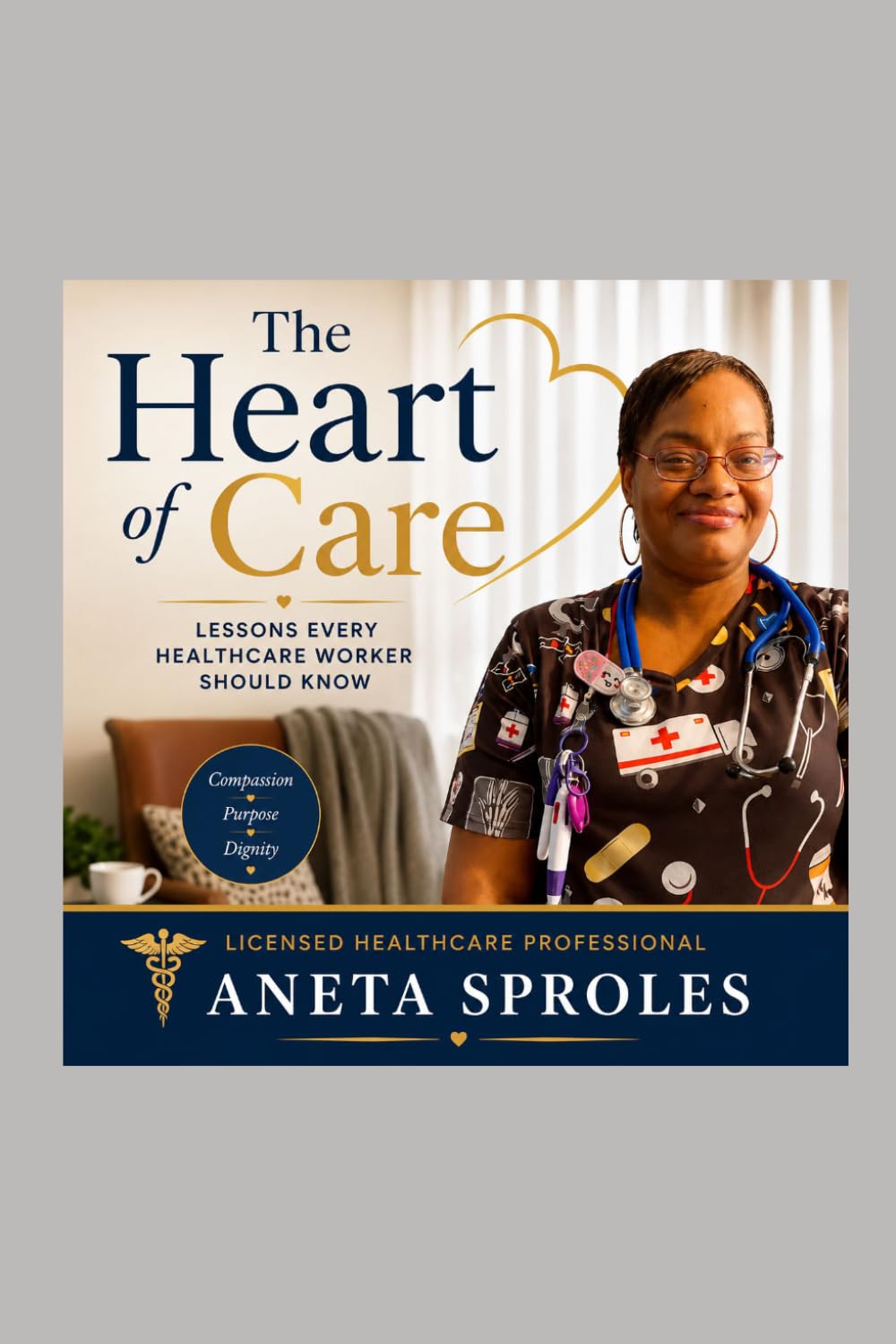The Heart of Care: Lessons Every Healthcare Worker Should Know