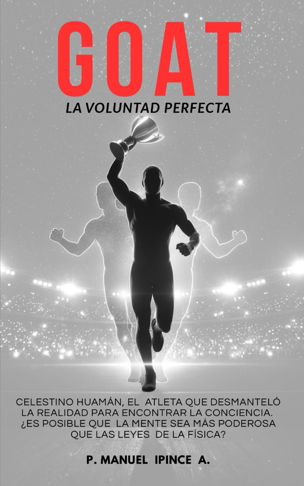 GOAT: El poder de la mente, la voluntad y los límites de la realidad.