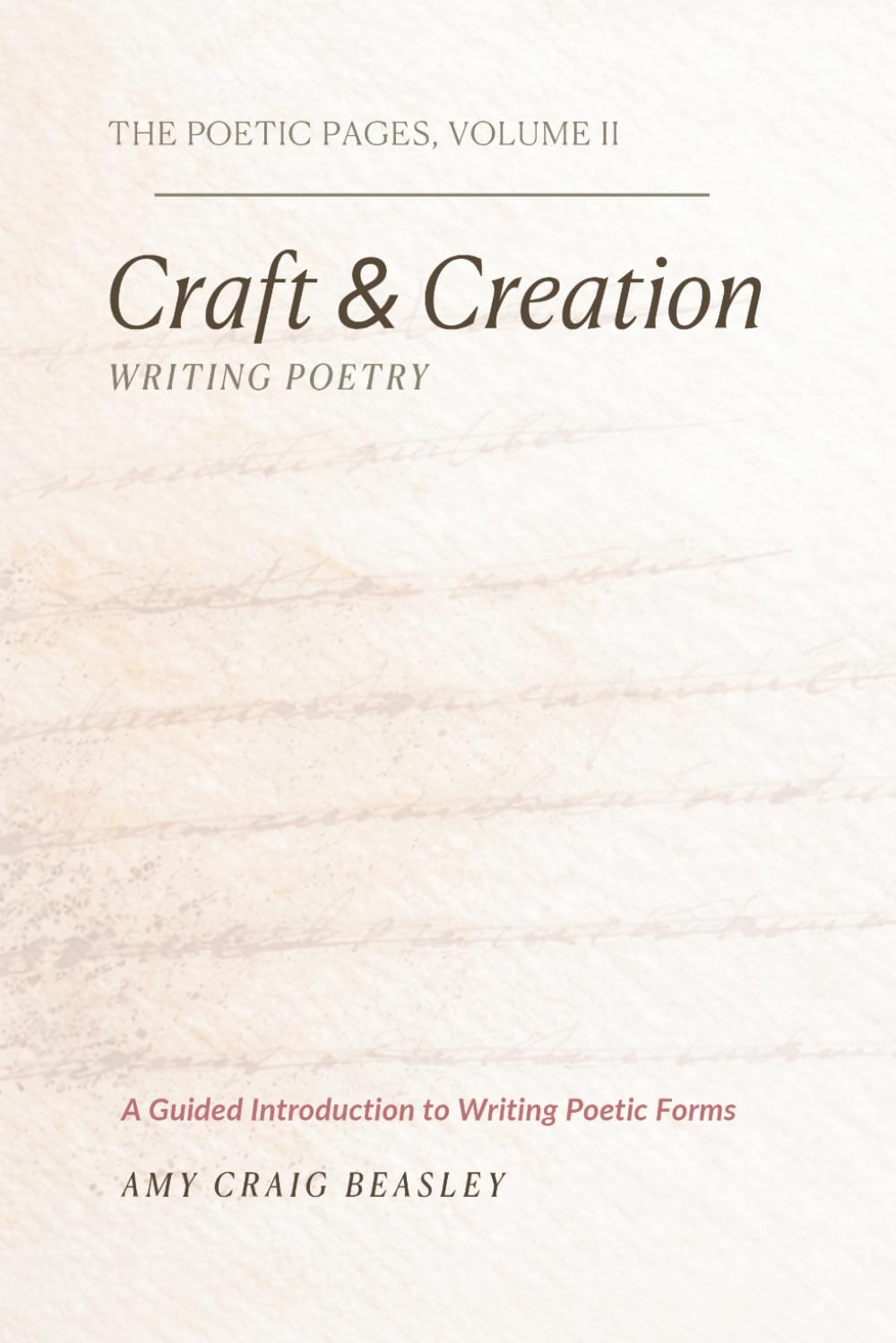 The Poetic Pages — Volume II: Craft & Creation | Writing Poetry