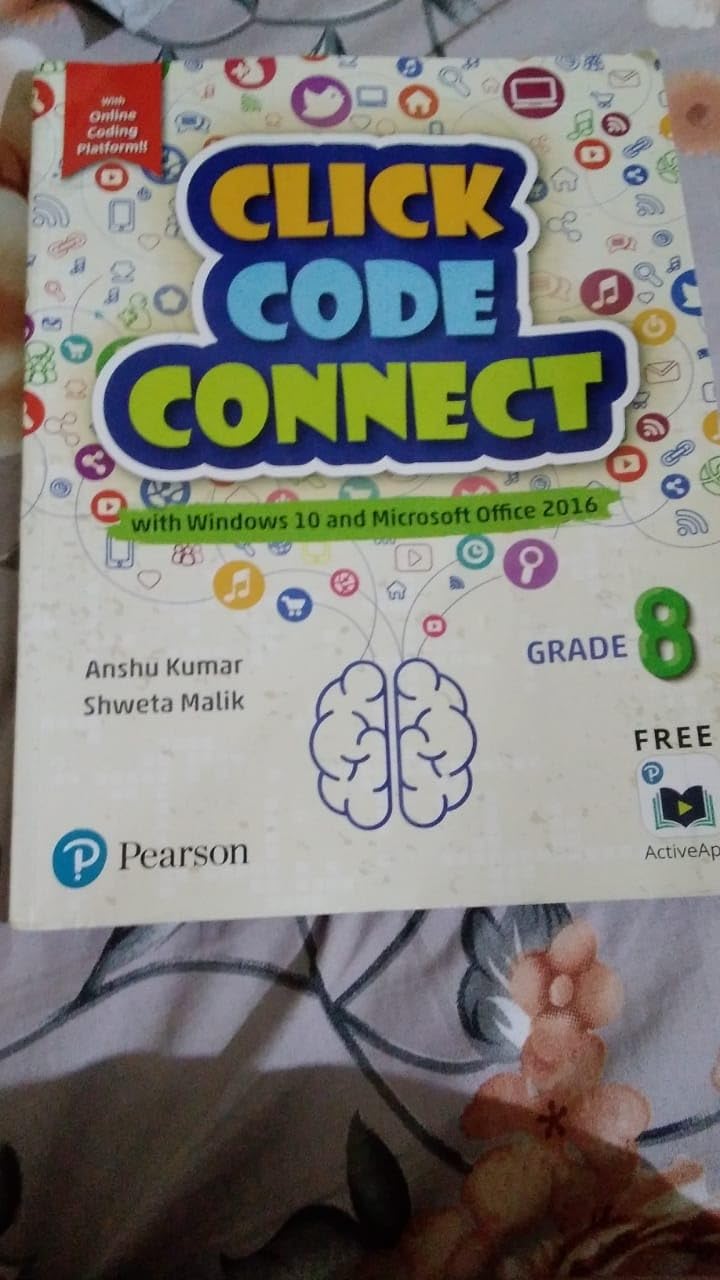 Click Code Connect |Class 8| First Edition|By Pearson : Anshu Kumar ...