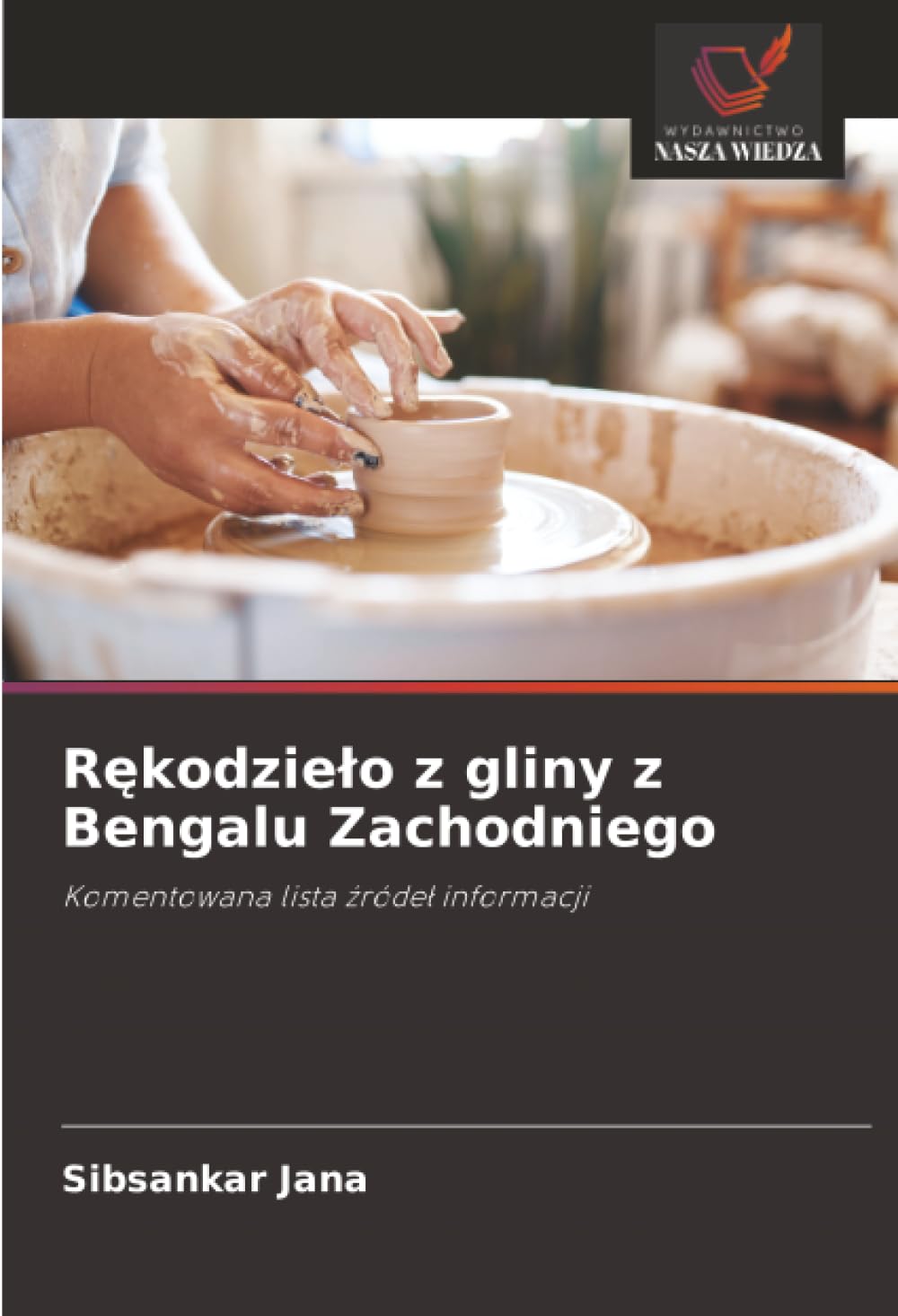 R¿kodzie¿o z gliny z Bengalu Zachodniego: Komentowana lista ¿róde¿ informacji