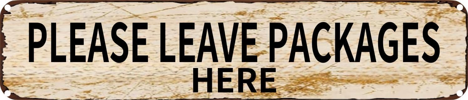 Vintage Tin Sign Retro Metal Wall Decor Please Leave Packages Here Rustic Aluminum Plaque for Home,Bar,Kitchen,Garage,Man Cave 4x16 Inch