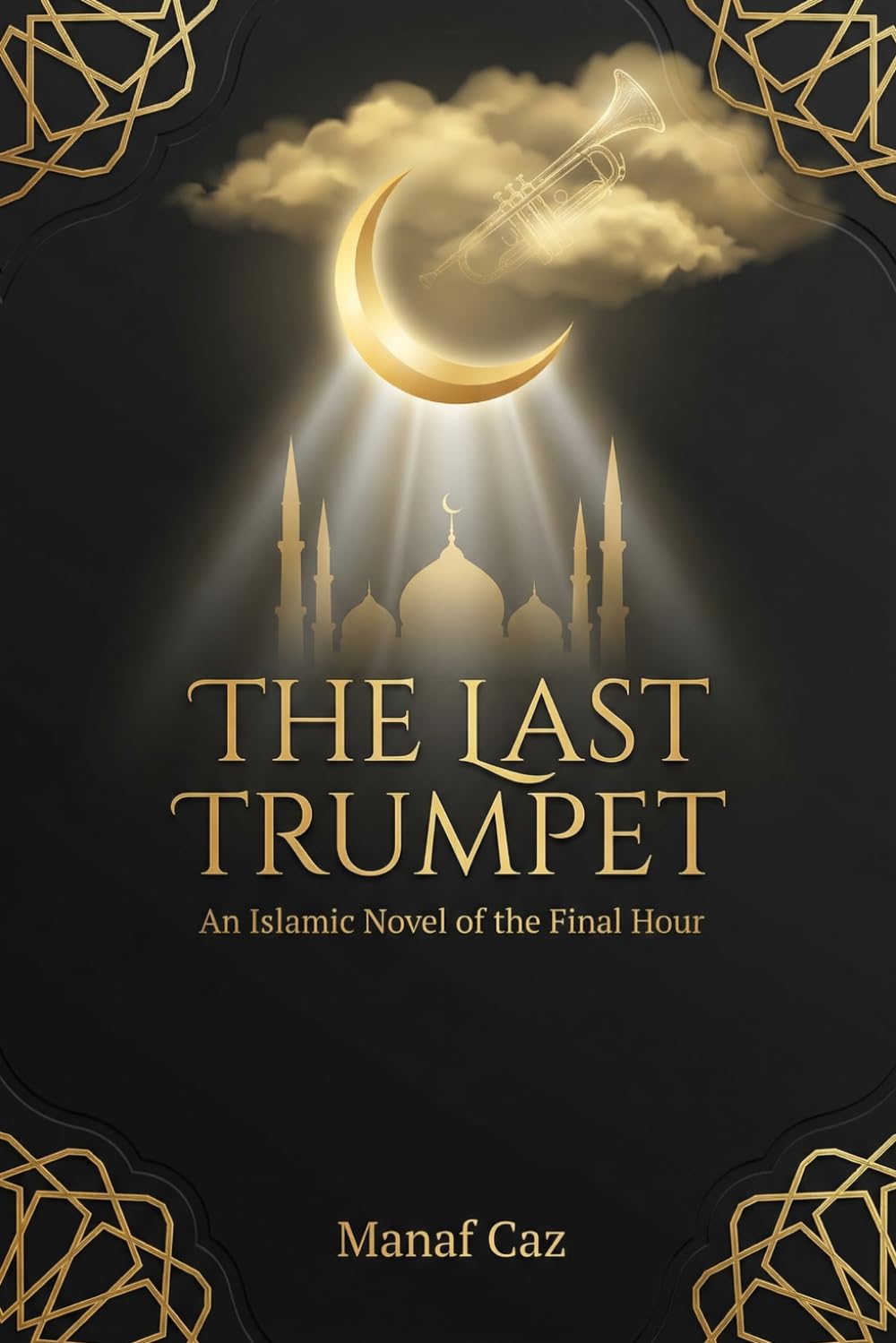 The Last Trumpet: An Islamic Story of the Signs Before the Day of Judgment