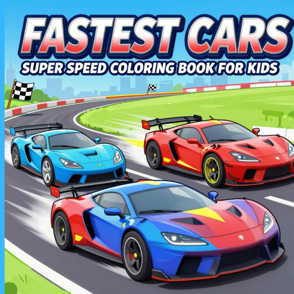 Fastest Cars: Super Speed Coloring Book for Kids