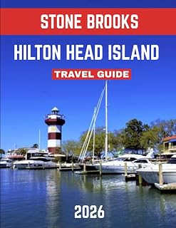 HILTON HEAD ISLAND TRAVEL GUIDE 2026: Uncover Pristine Beaches, Scenic Golf Courses, and Thrilling Outdoor Escapes