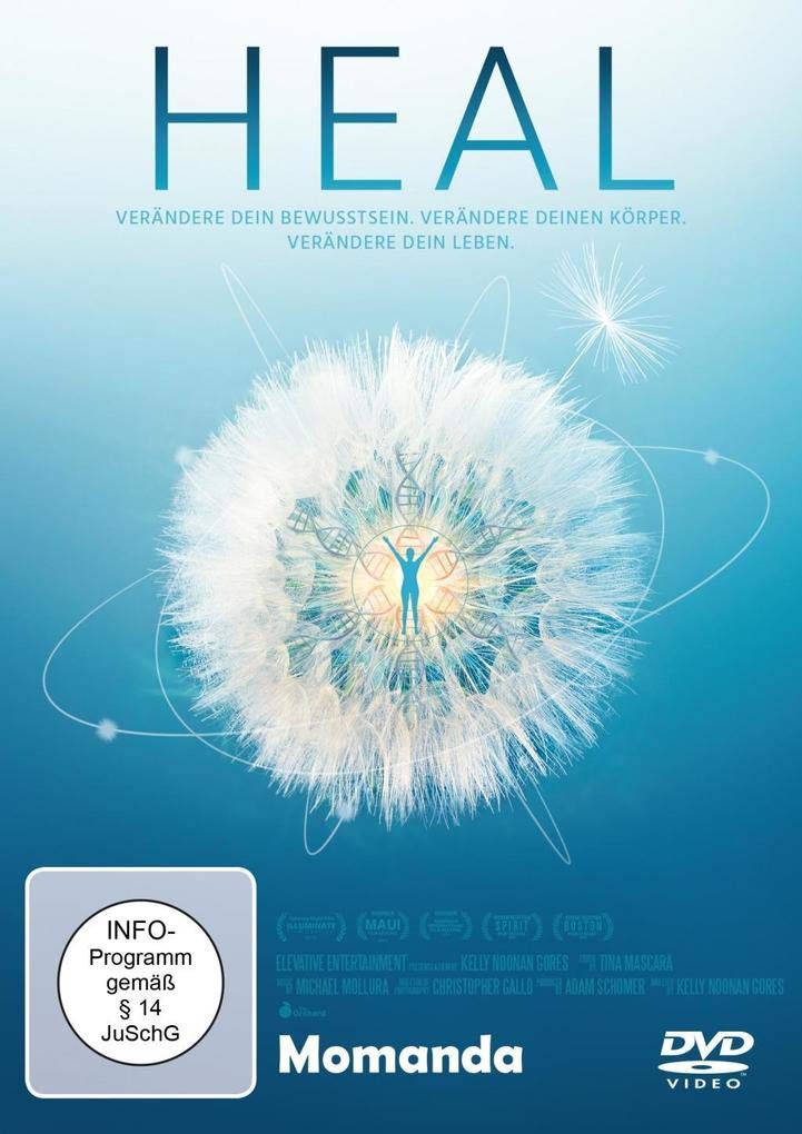 Heal - Der Film: Verändere dein Bewusstsein. Verändere deinen Körper. Verändere dein Leben