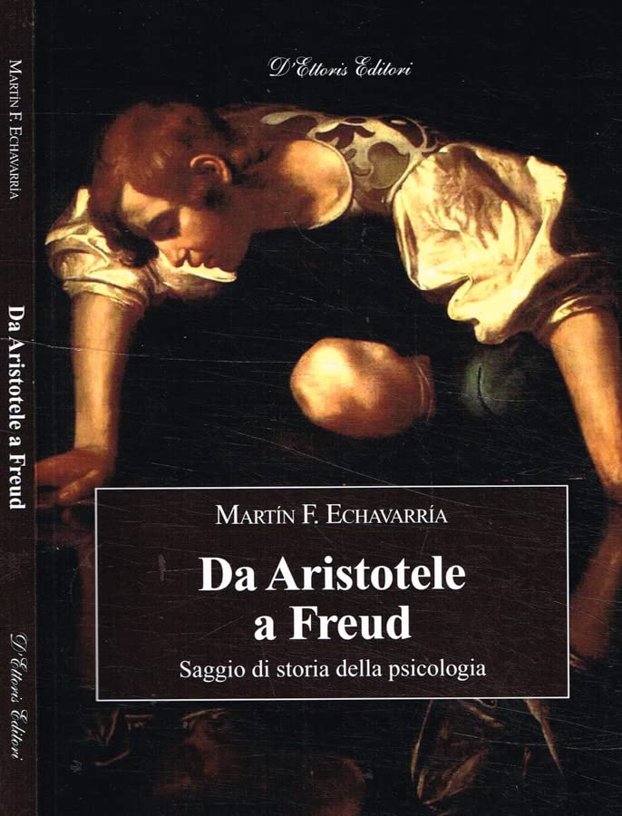Da Aristotele a Freud. Saggio di storia della psicologia