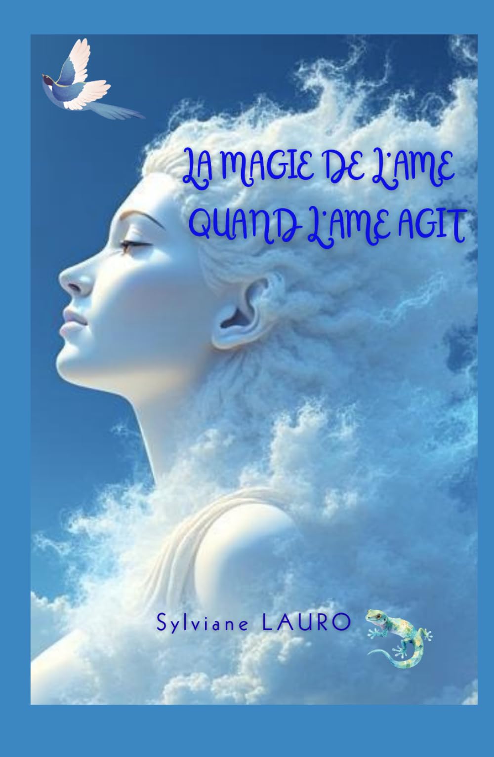 La magie de l'âme quand l'âme agit