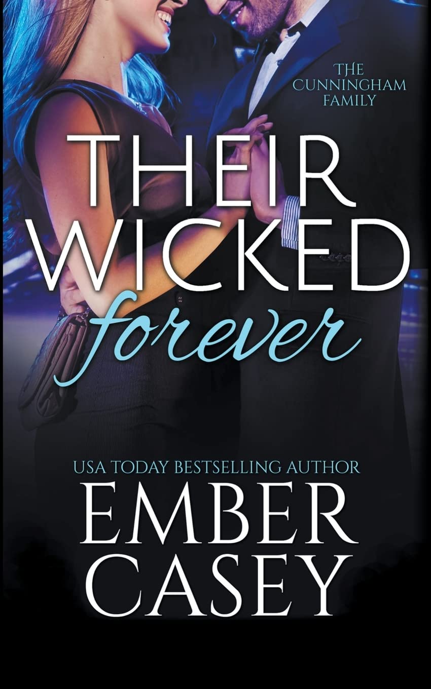 Their Wicked Forever (The Cunningham Family #6): 10