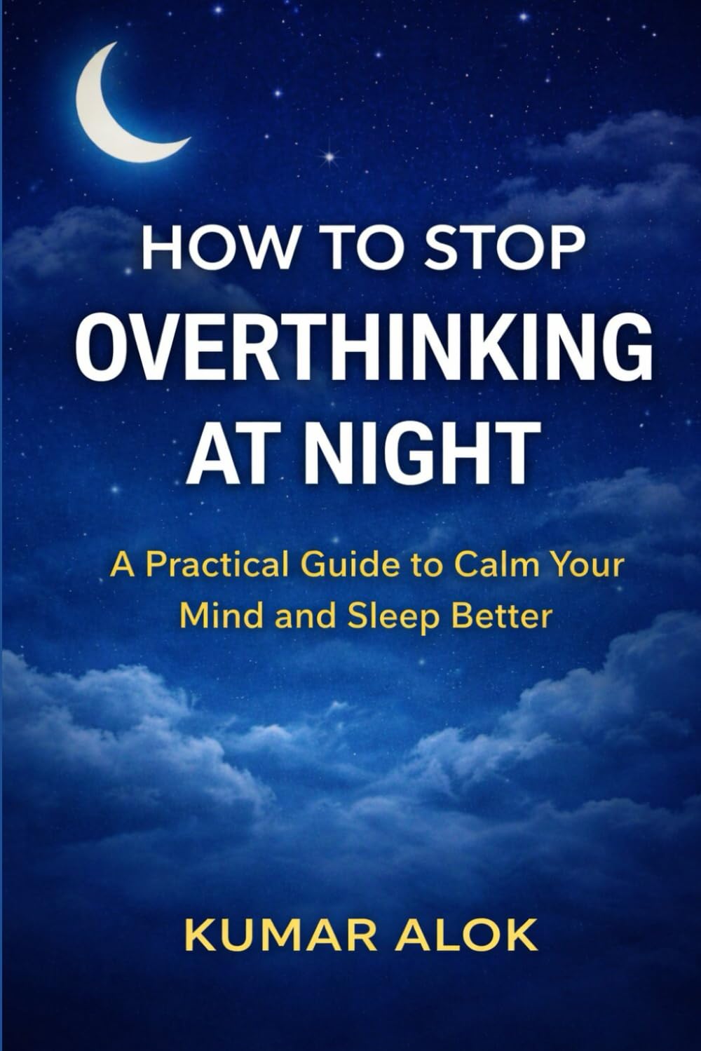 How to Stop Overthinking at Night: A Practical Guide to Calm Your Mind and Sleep Better