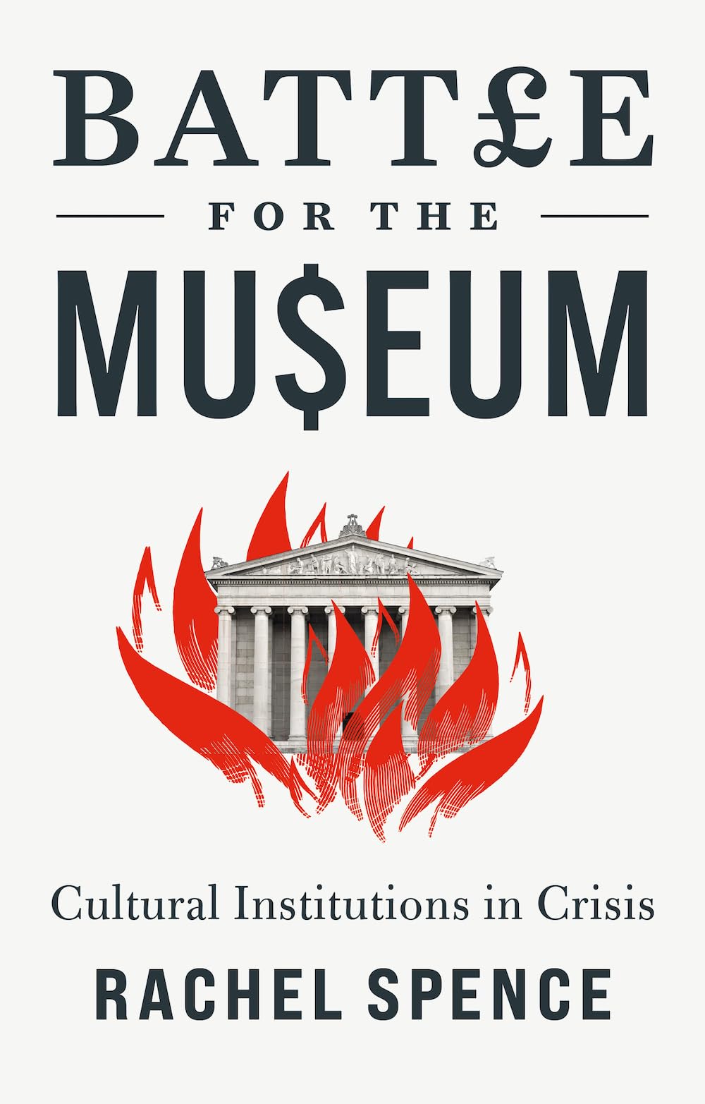 Battle for the Museum by Rachel Spence (Hardback Book)