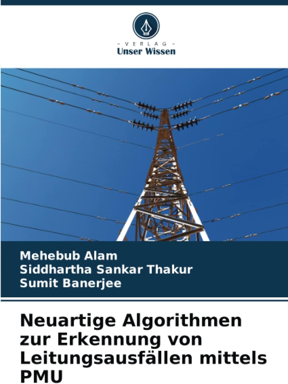 Neuartige Algorithmen zur Erkennung von Leitungsausfällen mittels PMU