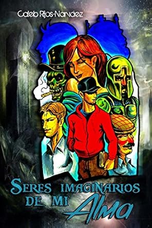 Amazon | Seres Imaginarios de mi Alma | Rijos-Narvaez, Caleb | Literary