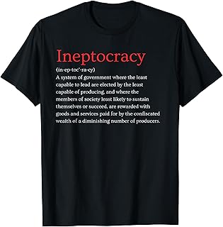 Funny Political Saying Ineptocracy Definition Design T-Shirt