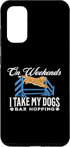 Galaxy S20 On Weekends I Take My Dogs Bar Hopping Fun Dog Agility Gift Case