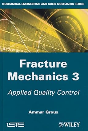 Fracture Mechanics Vol3: Applied Quality Control  (Hb 2013)