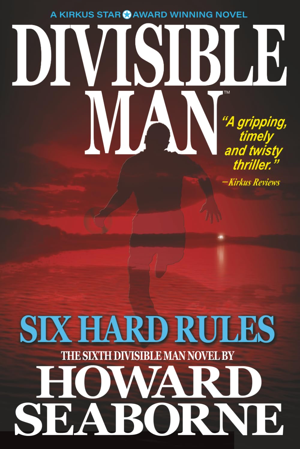 DIVISIBLE MAN - SIX HARD RULES - Large Print Edition (DIVISIBLE MAN - Large Print Editions)