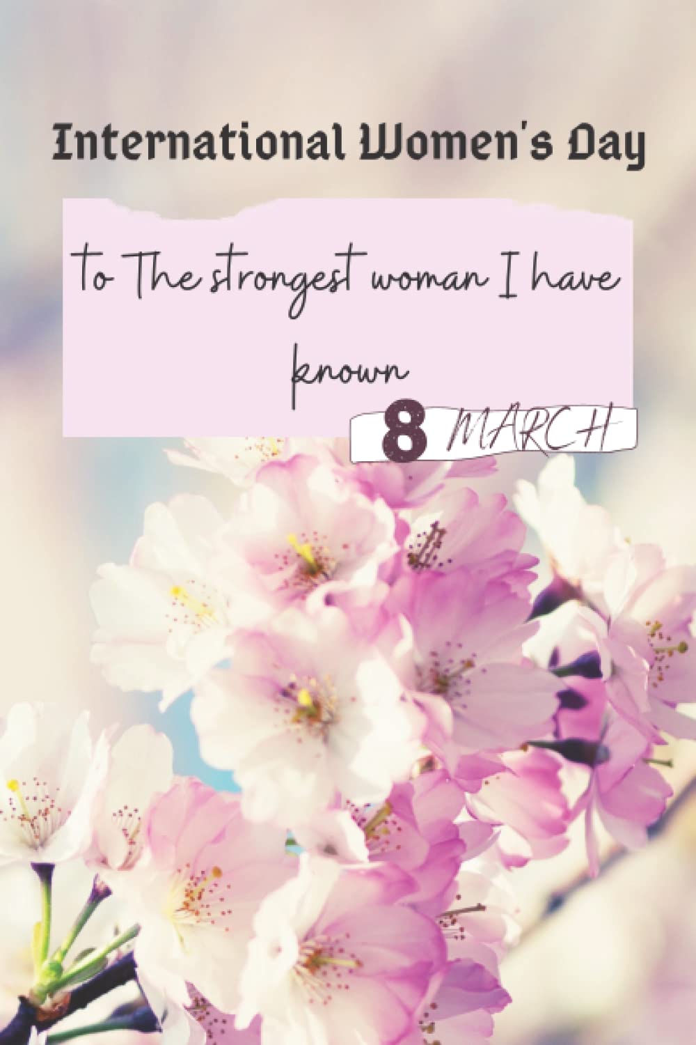 international women's day 8 marsh :8 Marsh Awesome gift for women's a nice Notebook with quotes about life -anxiety-Goals genial international ... girls sisters wife moms grandmas: 6.9in/119p Paperback – Notebook, 2 March 2022