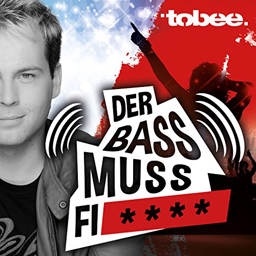 Der Bass muss fi**** [Explicit]