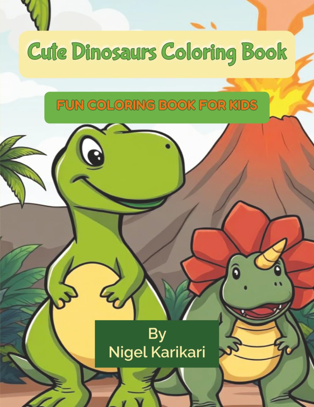Cute Dinosaurs Coloring Book: Fun Coloring Book for Kids