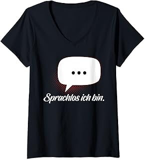 Damen Sprachlos Ich Bin Statement Sprechblase Lustige Zitate T-Shirt mit V-Ausschnitt