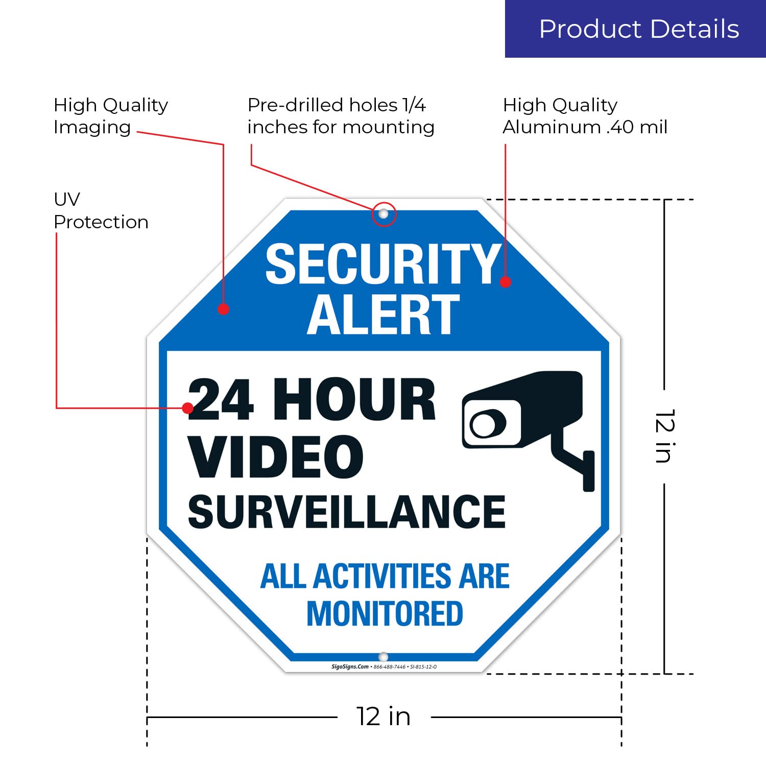 Video surveillance sign – CCTV – 24 horas vigilancia todas las actividades se controlados – Señal de alerta de seguridad leyenda grande 12 X 12 octogonal 0,40 libre de óxido aluminio señal
