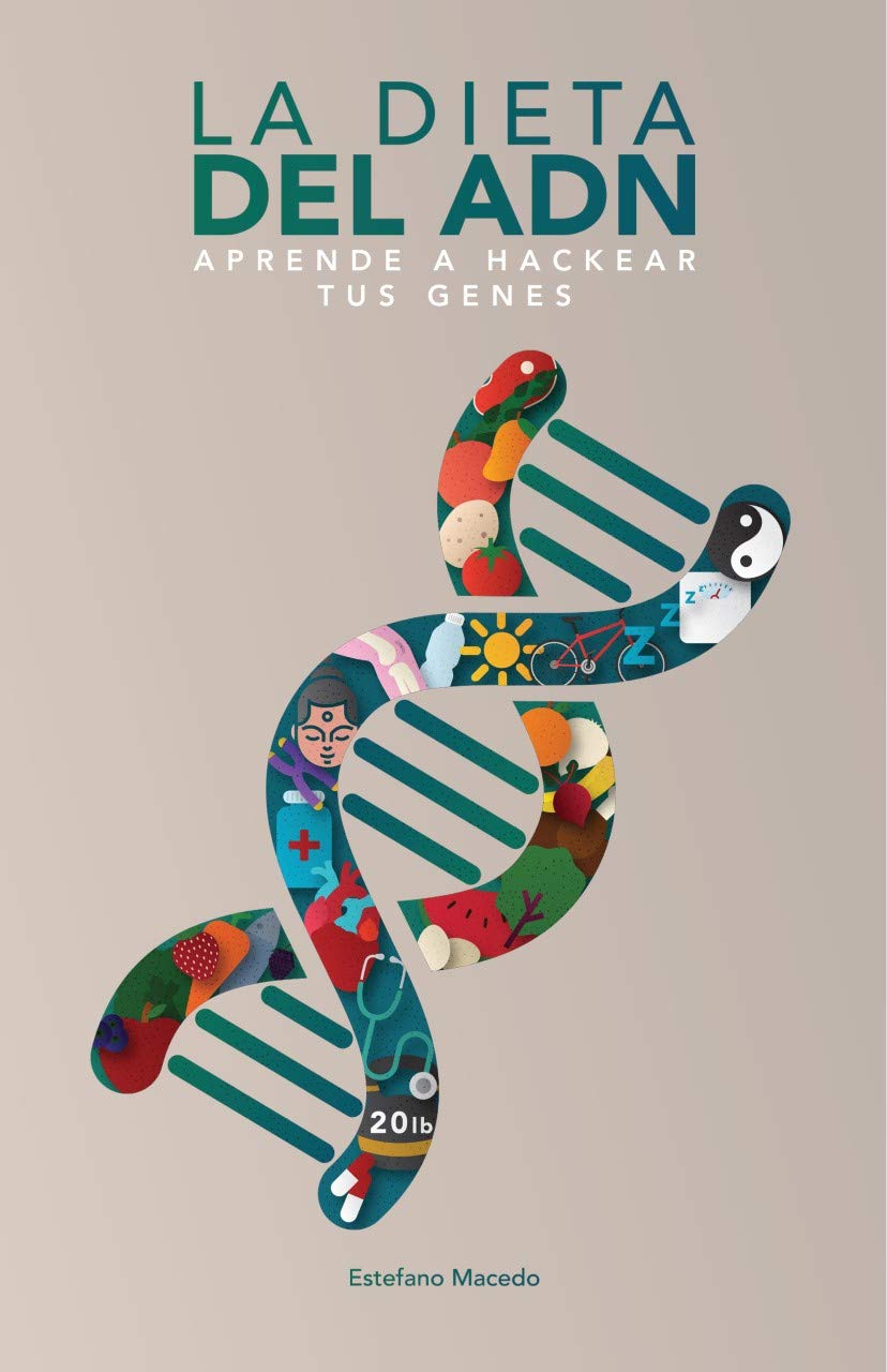 La Dieta del ADN: Aprende a Hackear tus Genes (La Dieta del ADN (Versión full color) nº 1) (Spanish Edition)      Kindle Edition