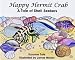 Happy Hermit Crab, A Tale of Shell Seekers (Suzanne Tate Nature Series)