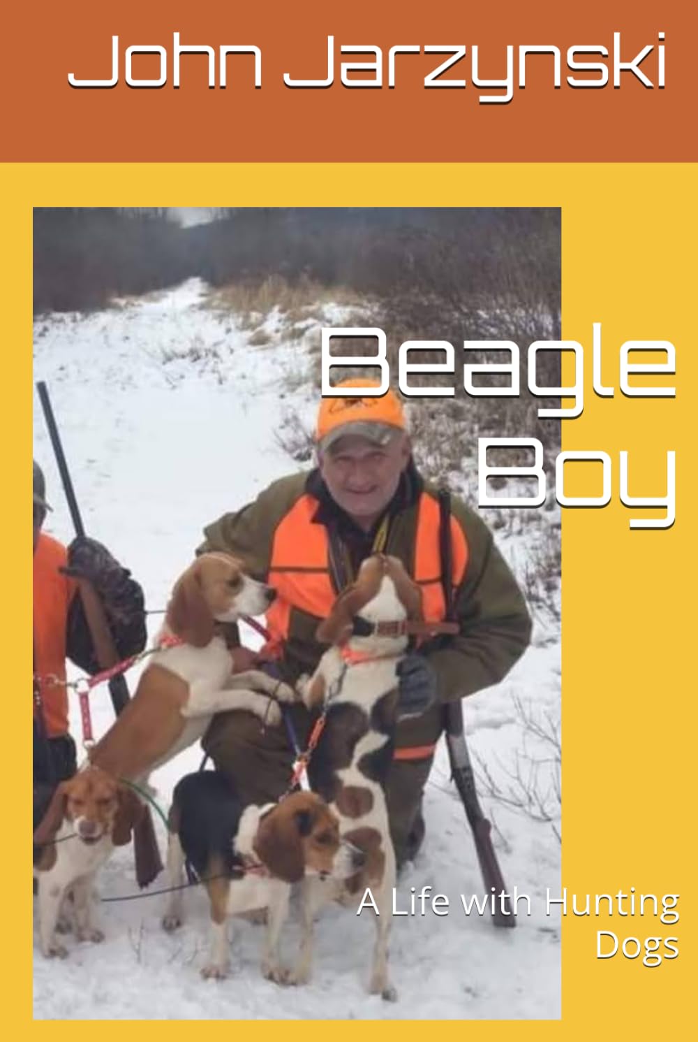 Beagle Boy:: A Life with Hunting Dogs