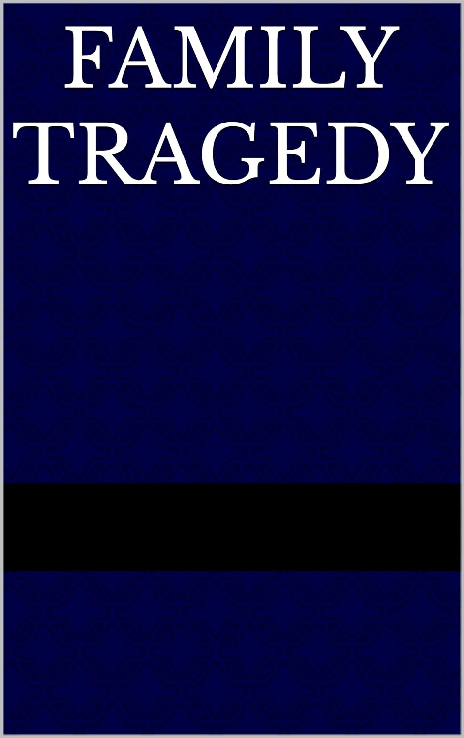 Family Tragedy      Kindle Edition