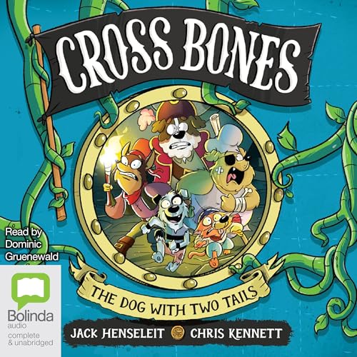 Cross Bones: The Dog with Two Tails by Jack Henseleit, Chris Kennett - illustration episode artwork
