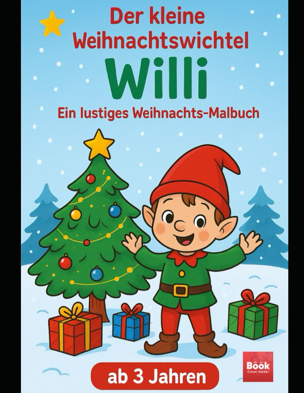 Der kleine Weihnachtswichtel Willi: Ein lustiges Weihnachts-Malbuch