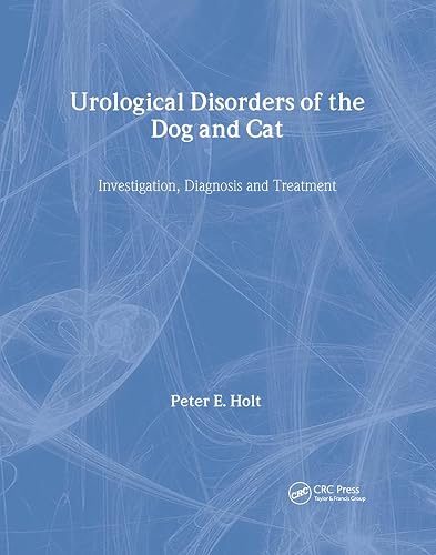 Urological Disorders of the Dog and Cat: Investigation, Diagnosis, Treatment