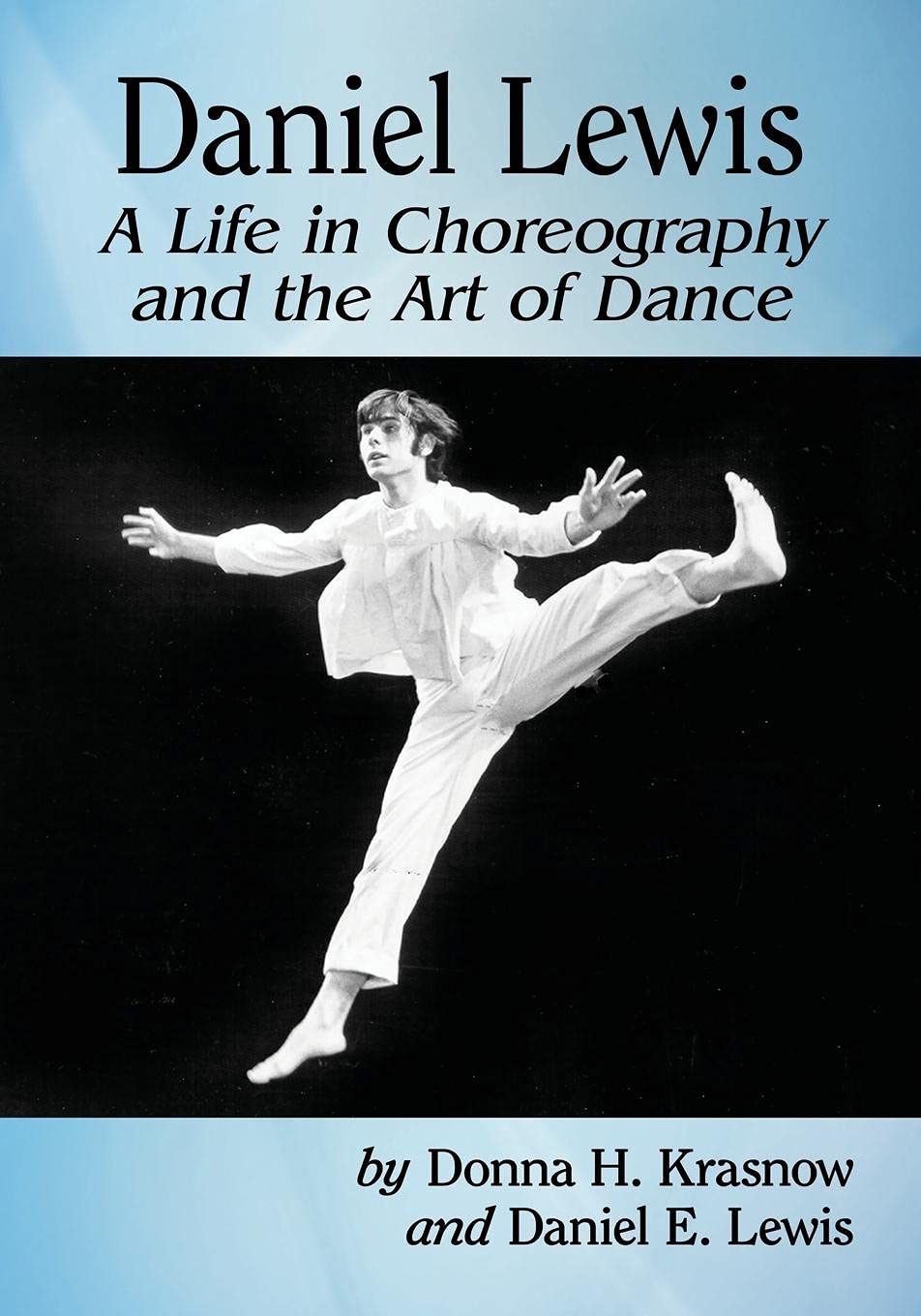 Daniel Lewis: A Life in Choreography beau livre cadeau passion danse