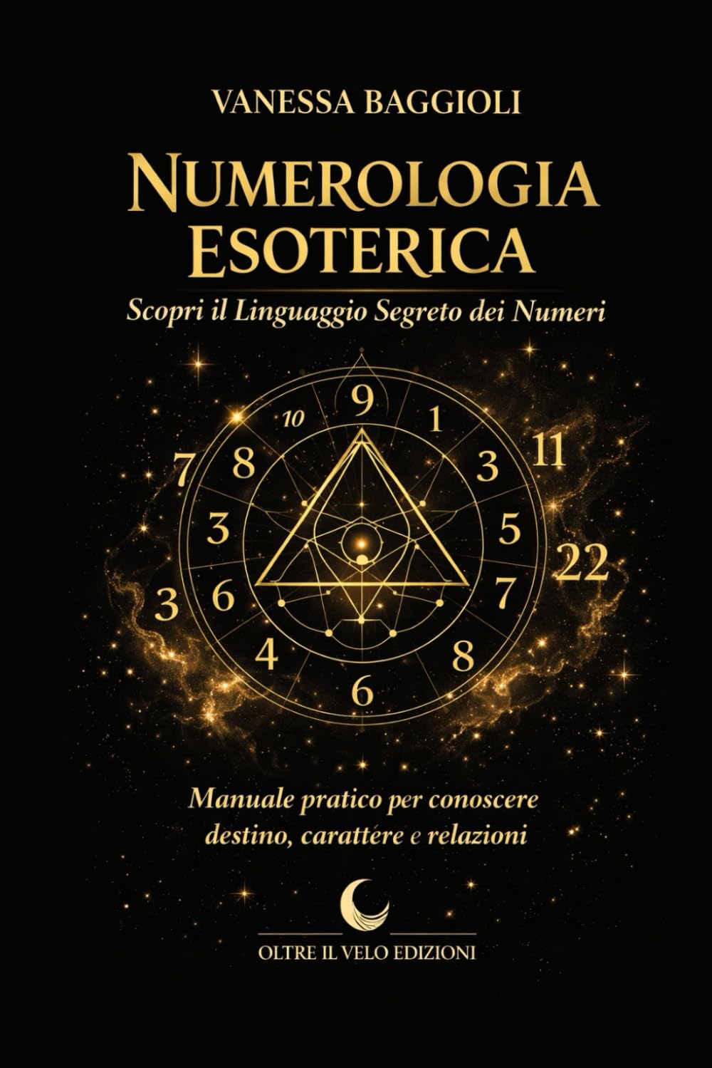 Numerologia Esoterica – Scopri il Linguaggio Segreto dei Numeri: Manuale pratico per conoscere destino, carattere e relazioni