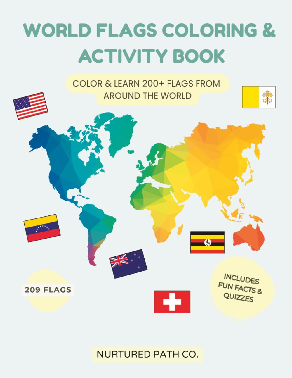 WORLD FLAGS COLORING & ACTIVITY BOOK: COLOR & LEARN 200+ FLAGS FROM AROUND THE WORLD