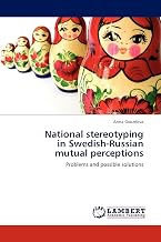 National stereotyping in Swedish-Russian mutual perceptions: Problems and possible solutions