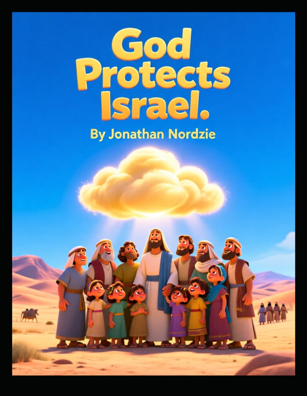 God Protects Israel (Ages 3-7) (The Book of Numbers for Young Hearts)