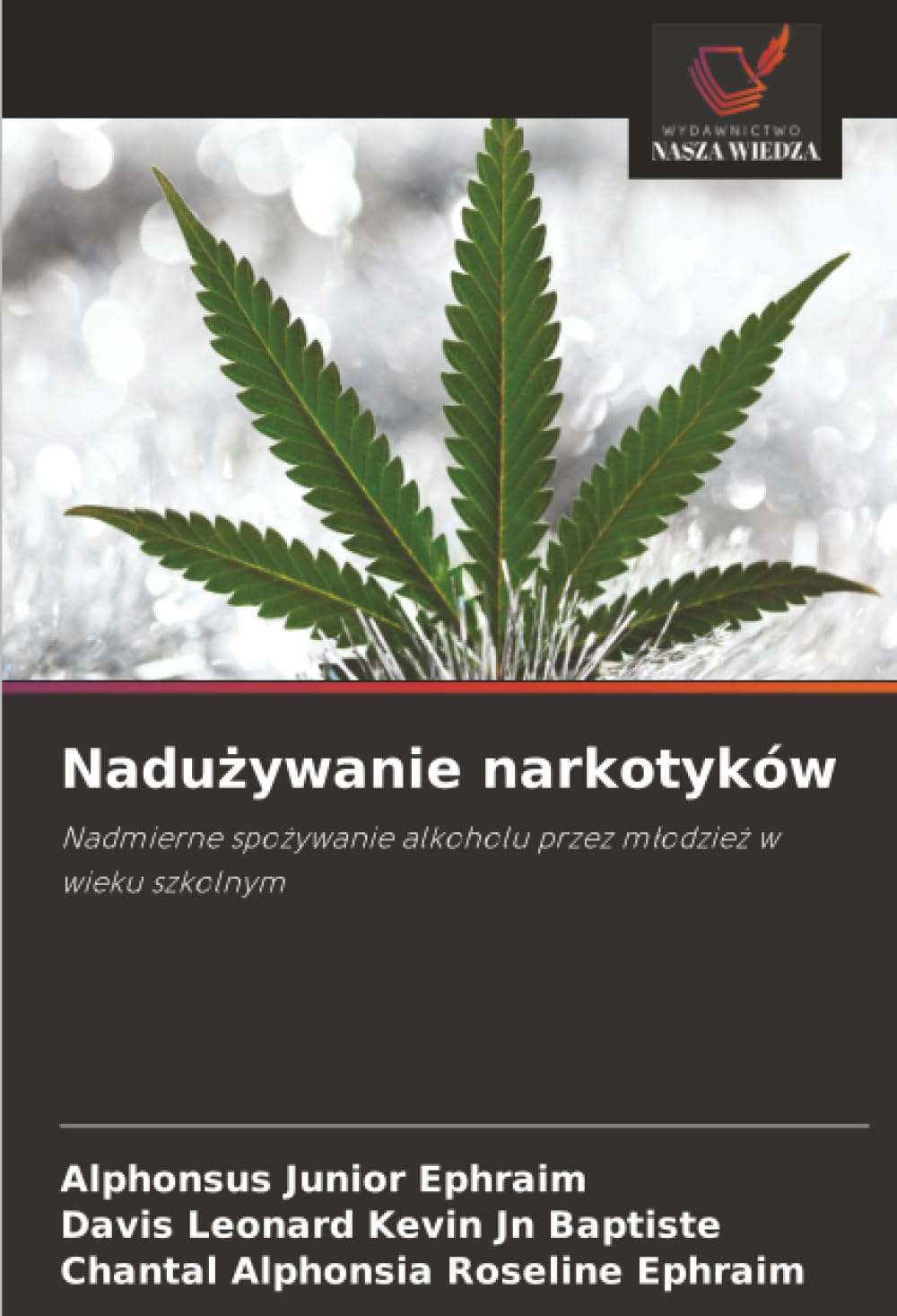 Nadużywanie narkotyków: Nadmierne spo¿ywanie alkoholu przez m¿odzie¿ w wieku szkolnym