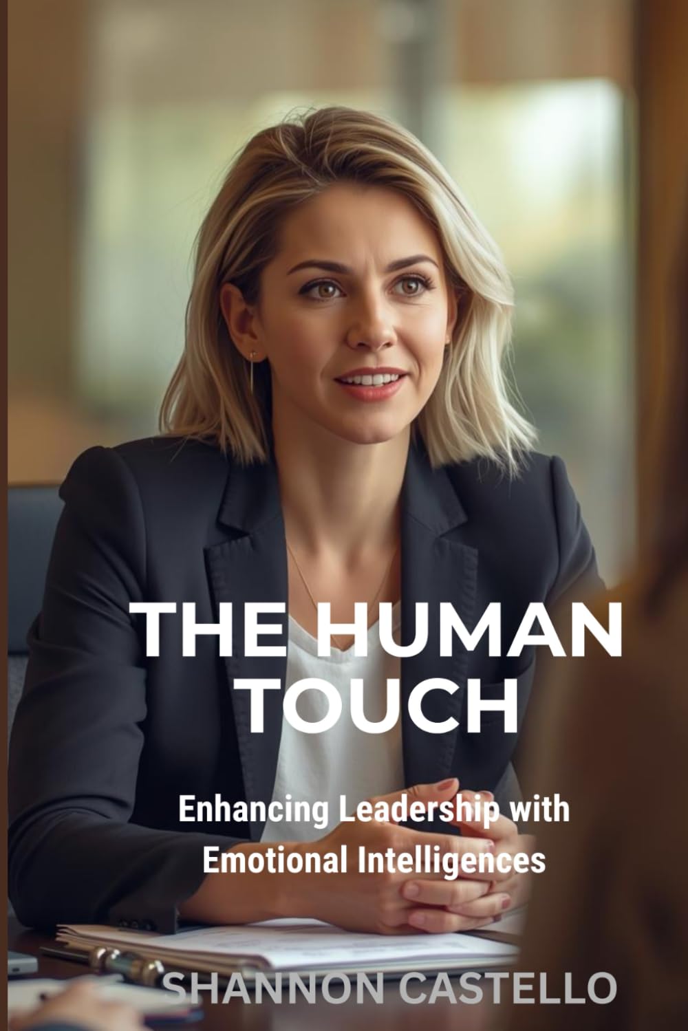 The Human Touch: Enhancing Leadership with Emotional Intelligence