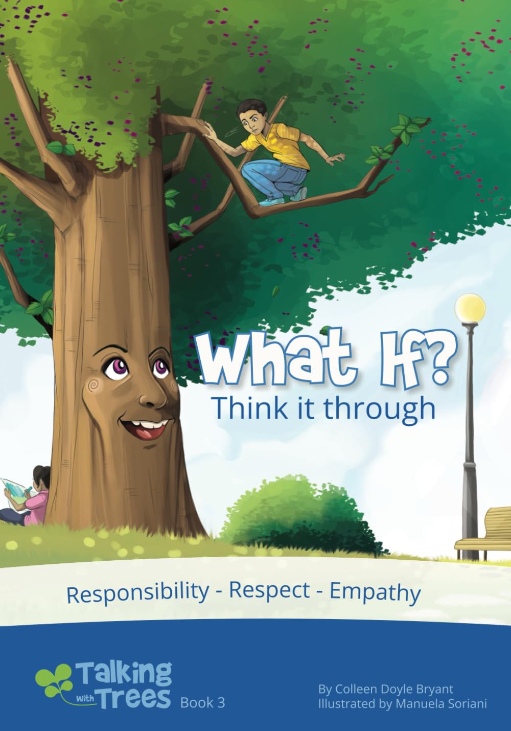 What if? (Think it through): Responsibility, Respect, Empathy: 3 (Talking with Trees)