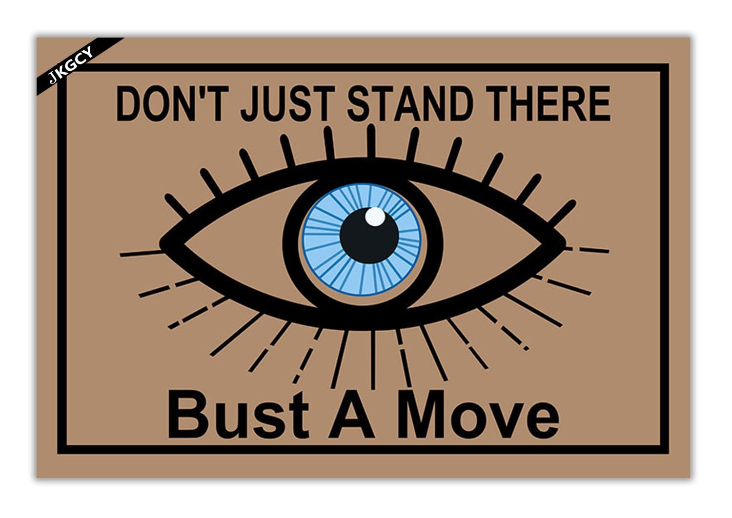 JKGCY Don't Just Stand There Bust A Move Doormat,Front Door Outdoor Entrance Mat Funny Doormat 23.6" x 15.7"