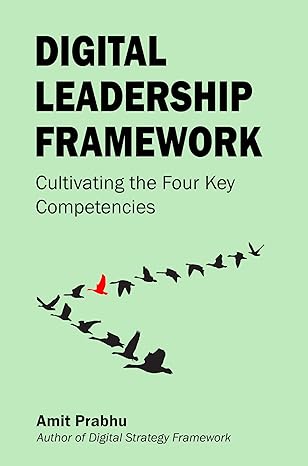 Digital Leadership Framework: Cultivating the Four Key Competencies-Wow! eBook