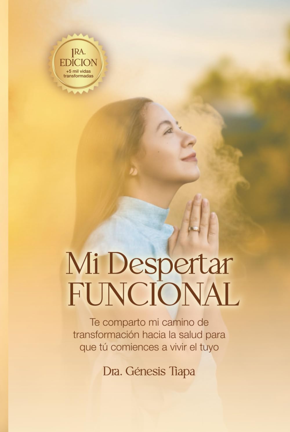 Mi Despertar FUNCIONAL: Te comparto mi camino de transformación hacia la salud para que tú comiences a vivir el tuyo.