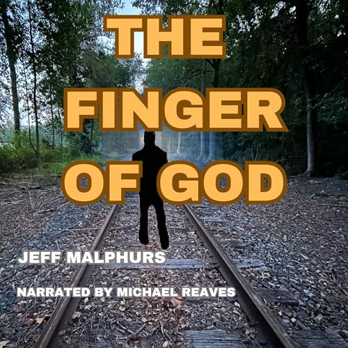 Audiobook: The Finger of God by Jeff Malphurs episode artwork