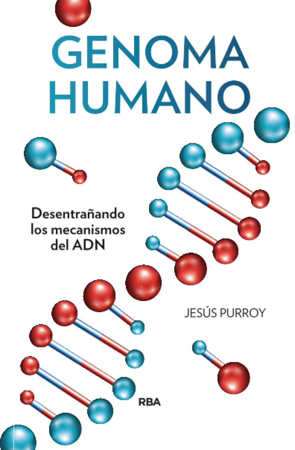 Genoma humano: Desentranando Los Mecanismos Del Adn (Divulgación)
