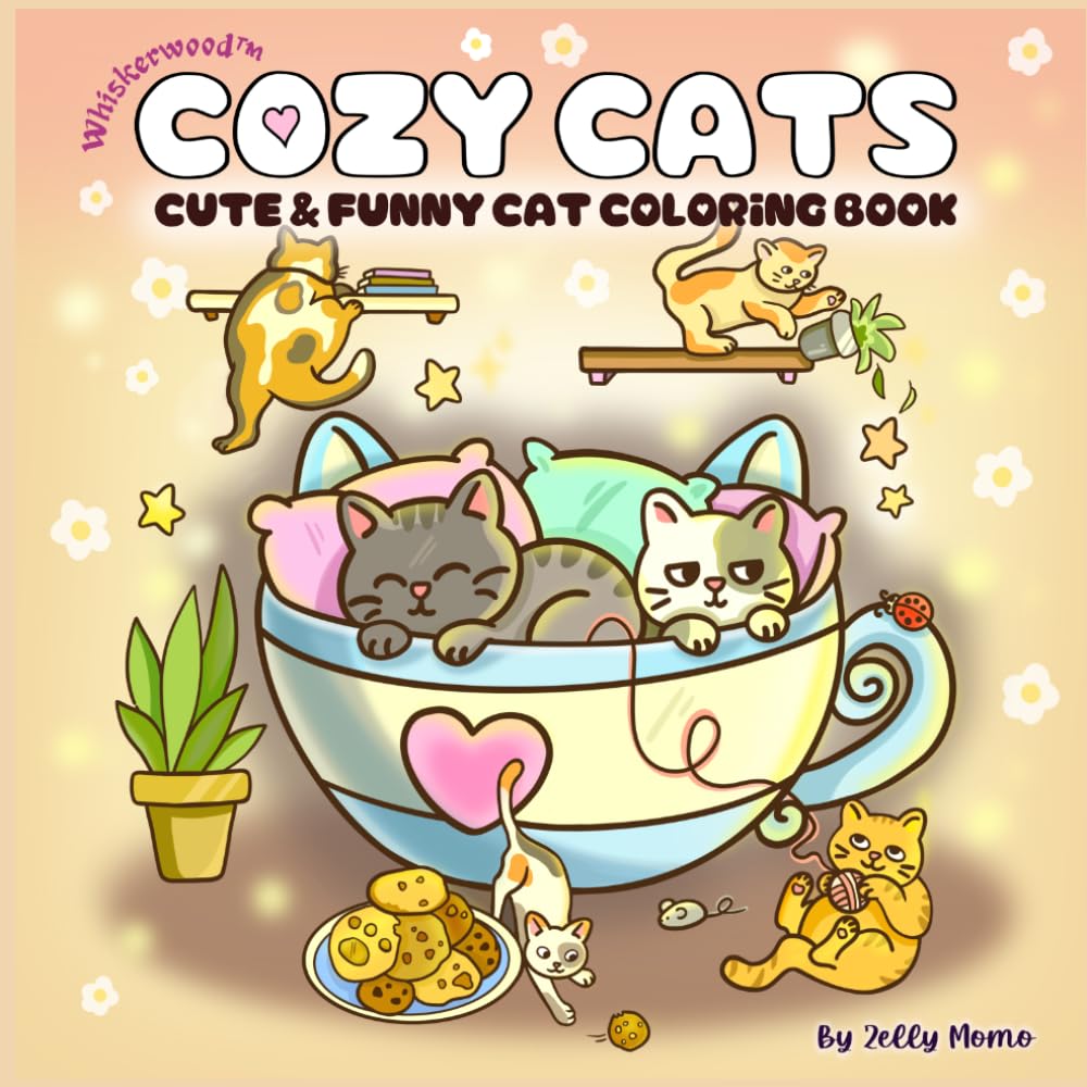 Cozy Cat Moments: A Cute & Relaxing Coloring Book of Funny, Cozy & Mischievous Cat Moments for Teens & Adults (Cat & Dog Coloring Book)