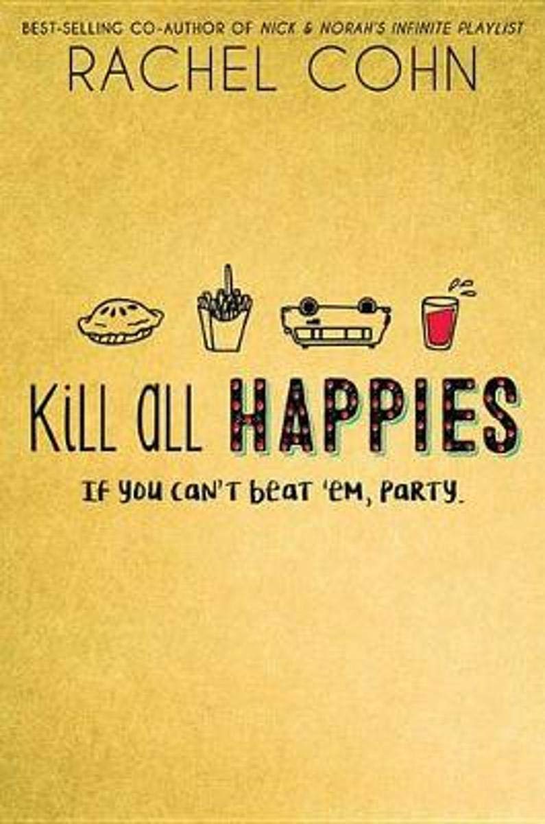 Kill All Happies      Hardcover – May 2, 2017