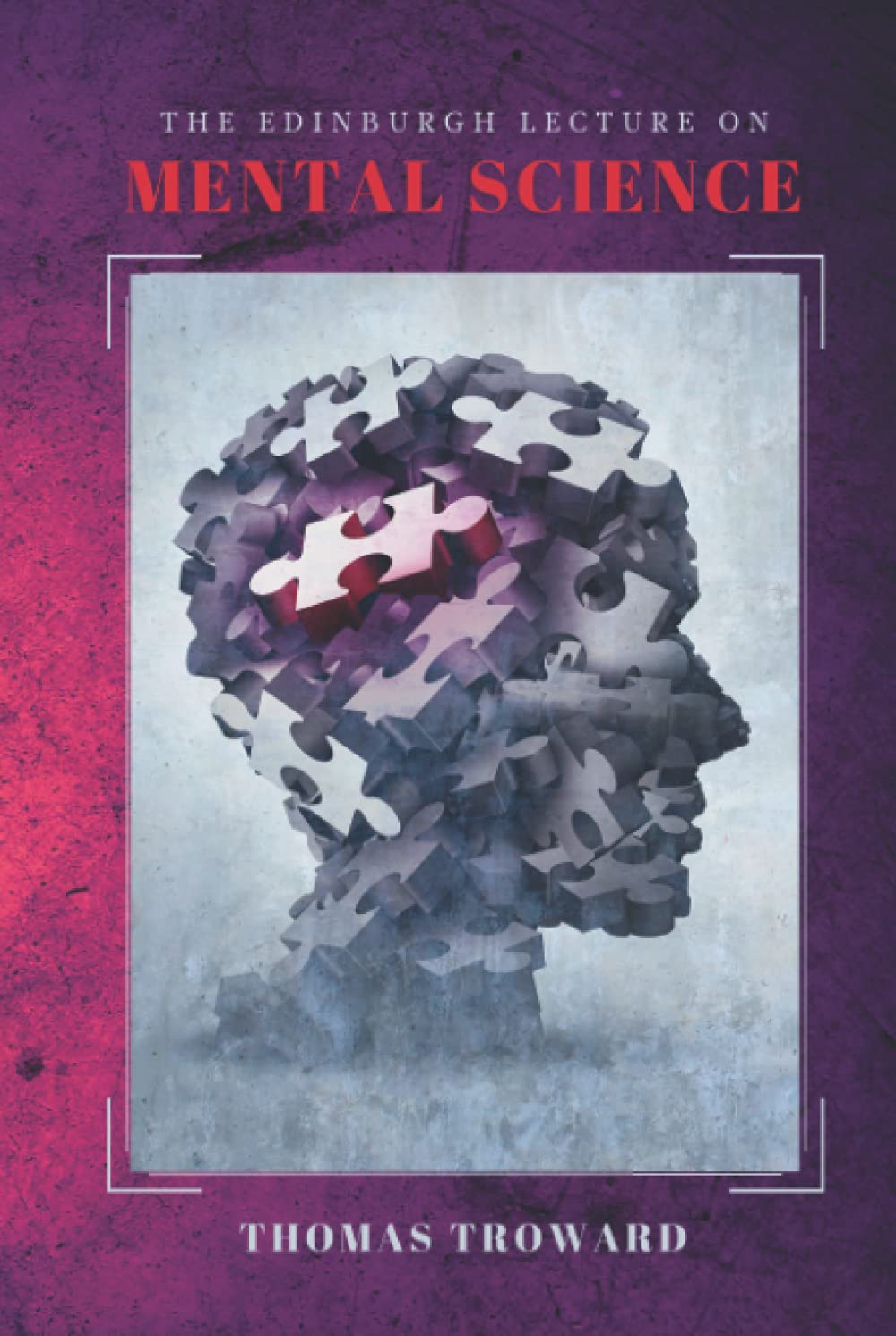 The Edinburgh Lectures on Mental Science