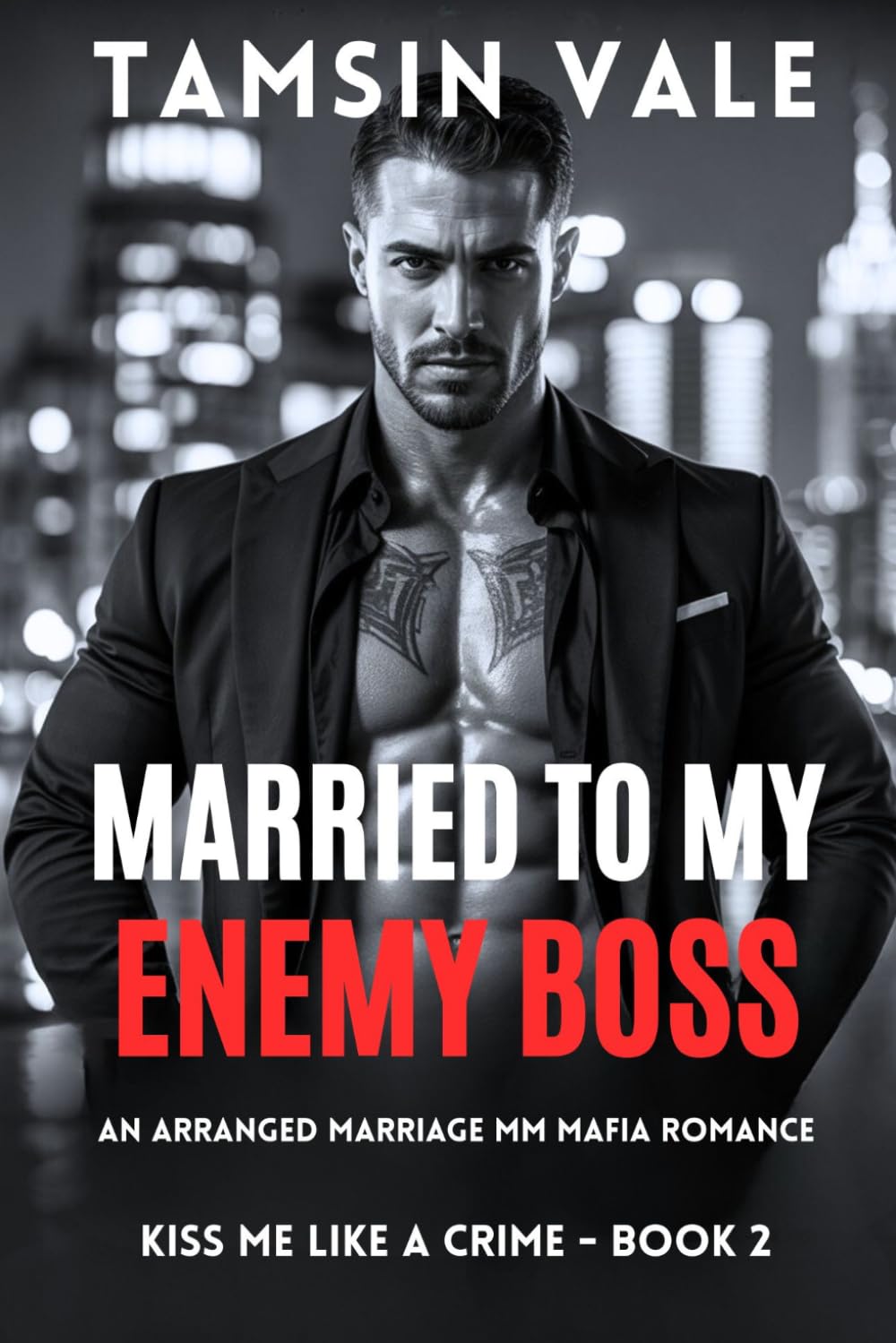 Married to My Enemy Boss: An Arranged Marriage MM Mafia Romance: 2 (Kiss Me Like a Crime: A Dark Steamy MM Mafia Romance Series)